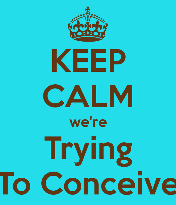 keep-calm-were-trying-to-conceive